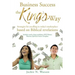 Business Success, the King's Way