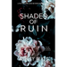 Shades Of Ruin: A MMMF Dark Romance
