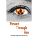 Passed Through Fire: One woman's escape out of a "Christian" cult...