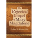 The Rejected Gospel of Mary Magdalene