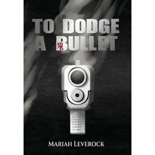 To Dodge A Bullet