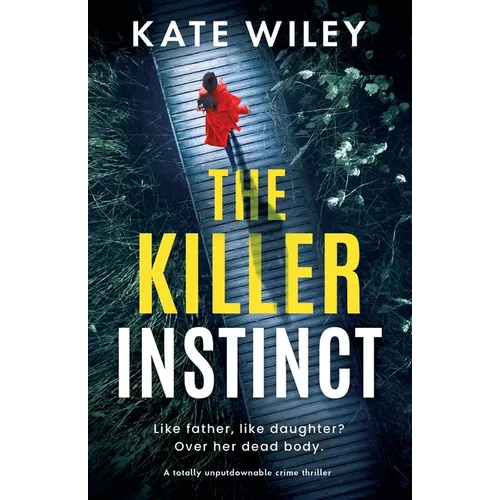 The Killer Instinct: A totally unputdownable crime thriller