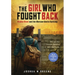 The Girl Who Fought Back: Vladka Meed and the Warsaw Ghetto Uprising (Scholastic Focus)