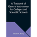 A Textbook of General Astronomy for Colleges and Scientific Schools