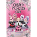 Cursed Princess Club, Vol. 4: A Webtoon Unscrolled Graphic Novel