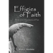 Effigies of Faith: Book 10 of The Quietus of Fate