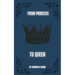 From Princess to Queen