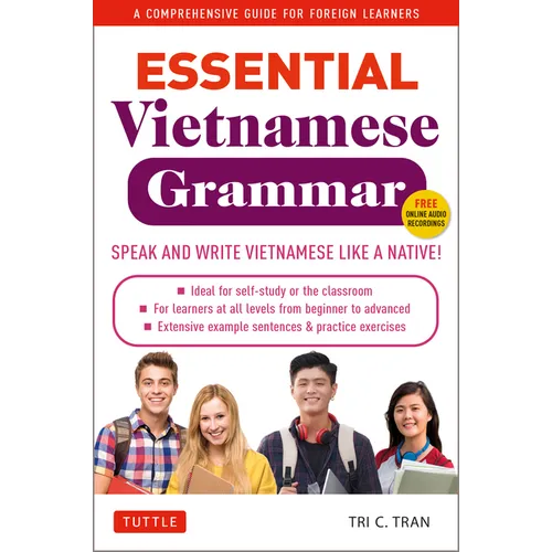 Essential Vietnamese Grammar: A Comprehensive Guide for Foreign Learners (Free Online Audio Recordings)