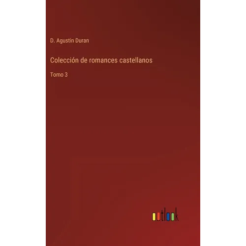 Colección de romances castellanos: Tomo 3