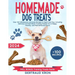 Homemade Dog Treats: Over 100 Wholesome and Easy Recipes to Spoil Your Pup, Including Delicious and Nutritious Training Snacks for a Happy,