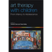 Art Therapy with Children: From Infancy to Adolescence