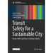Transit Safety for a Sustainable City: People, Paths and Places in Railway Stations
