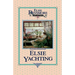 Elsie Yachting with the Raymonds, Book 16
