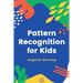 Pattern Recognition for Kids