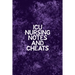 ICU Nursing Notes and Cheats: Funny Nursing Theme Notebook - Includes: Quotes From My Patients and Coloring Section - Graduation And Appreciation Gi
