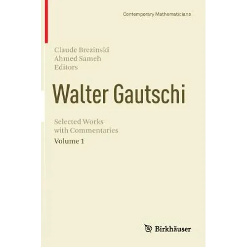 Walter Gautschi, Volume 1: Selected Works with Commentaries