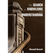 The Search for Knowledge and Understanding