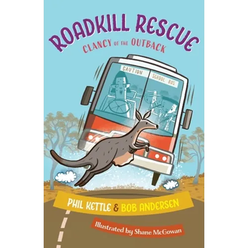 Roadkill Rescue: Clancy of the Outback series