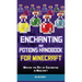 Enchanting and Potions Handbook for Minecraft: Master the Art of Enchanting in Minecraft (Unofficial)