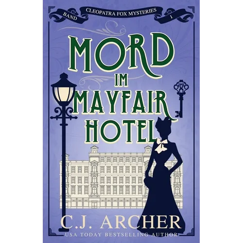 Mord im Mayfair Hotel: Cleopatra Fox Mysteries