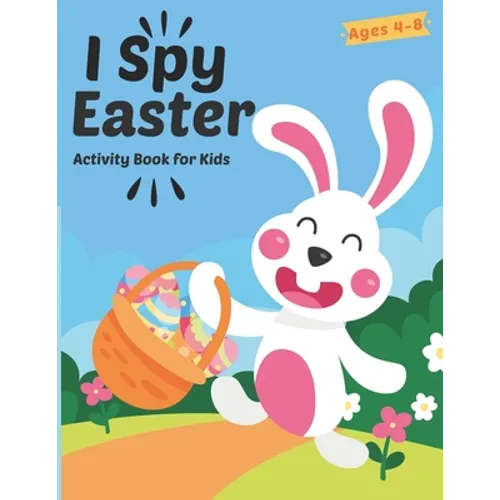 I Spy Easter Activity Book For Kids Ages 4-8: A Fun Easter Activity Book Coloring, Word Search and Guessing Game for Kids, Toddler and Preschool - Lea - Paperback