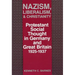 Nazism, Liberalism, and Christianity: Protestant Social Thought in Germany and Great Britain, 1925-1937