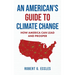 An American's Guide to Climate Change: How America Can Lead and Prosper