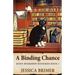 A Binding Chance