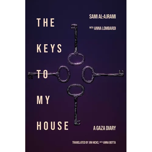 The Keys to My House: A Gaza Diary