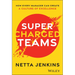 Supercharged Teams: How Every Manager Can Create a Culture of Excellence