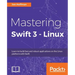 Mastering Swift 3 - Linux