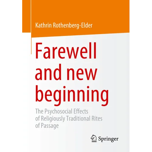 Farewell and New Beginning: The Psychosocial Effects of Religiously Traditional Rites of Passage