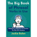 The Big Book of Phrasal Verbs in Use: Dialogues, Definitions & Practice for ESL/EFL Students
