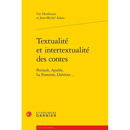 Textualite Et Intertextualite Des Contes: Perrault, Apulee, La Fontaine, Lheritier...