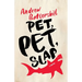 Pet, Pet, Slap