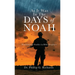 As It Was In The Days of Noah: Foundational Studies in Bible Prophecy