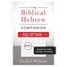 The Biblical Hebrew Companion for Bible Software Users: Grammatical Terms Explained for Exegesis