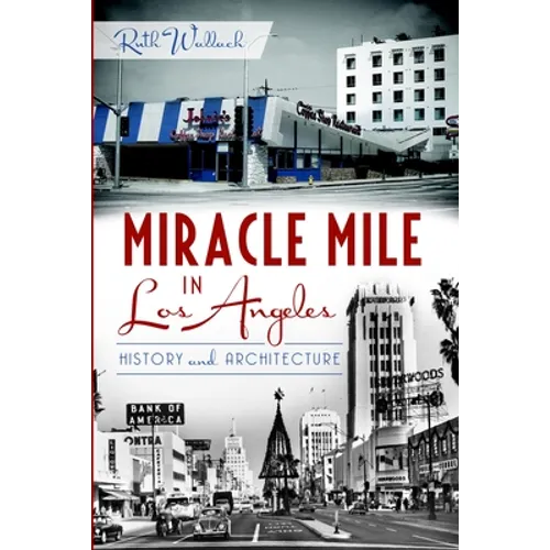 Miracle Mile in Los Angeles: History and Architecture