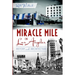 Miracle Mile in Los Angeles: History and Architecture