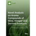 Novel Analysis on Aroma Compounds of Wine, Vinegar and Derived Products