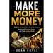 Make More Money: 200 Proven Ways to Increase Your Income, Build Better Financial Habits, and Create Lasting Wealth