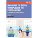 Managing the Digital Workplace in the Post-Pandemic: A Companion for Study and Practice