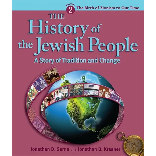 History of the Jewish People Vol. 2: The Birth of Zionism to Our Time