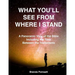 What You'll See From Where I Stand: A Panoramic View of the Bible Including the Time Between the Testaments