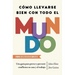 Cómo Llevarse Bien Con Todo El Mundo, Spanish-Language Edition of How to Get Along with Anyone: Una Guía Para Prever Y Prevenir Conflictos En Casa Y E