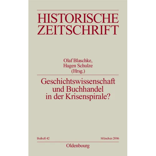 Geschichtswissenschaft Und Buchhandel in Der Krisenspirale?