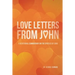 Love Letters from John: A Devotional Commentary on the Epistles of John