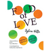 Food of Love: Cooking Up a Life Across Gender, Class and Race