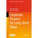 Corporate Finance for Long-Term Value