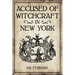 Accused of Witchcraft in New York